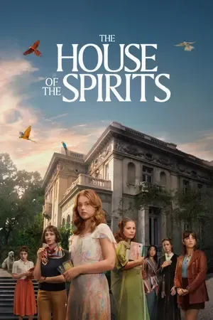 The House of the Spirits AKA La Casa de los Espíritus 2026 Season 1 - Spanish Audio WEB-DL | Hindi Full Movie [EP 01 - 03 Added]