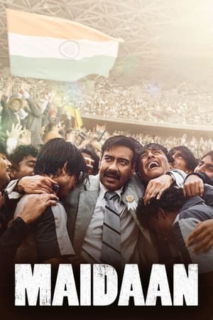 Maidaan (2024) HDRip | Hindi Full Movie – 480p – 1080p